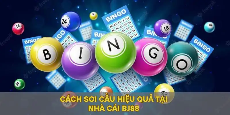 Cách soi cầu hiệu quả tại nhà cái BJ88