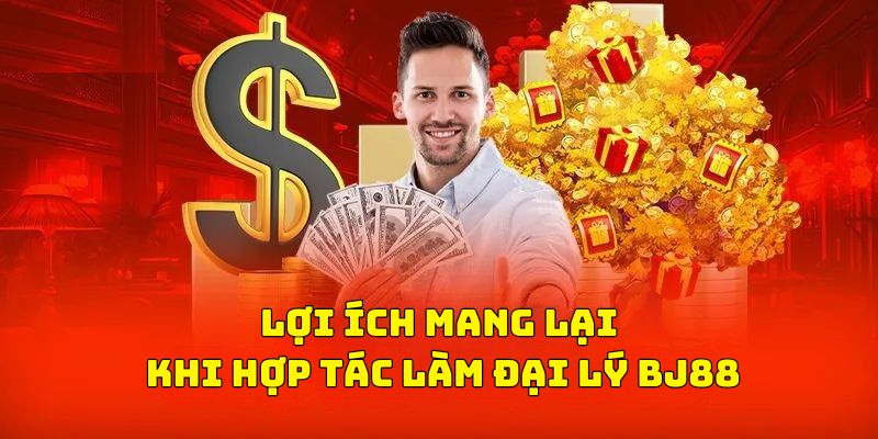 Quyền lợi bất ngờ dành cho đại lý BJ88 khi tham gia quảng bá
